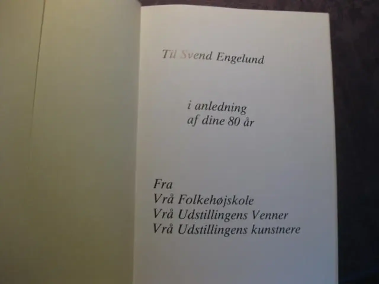 Billede 2 - Til Svend (Engelund 80 år!)