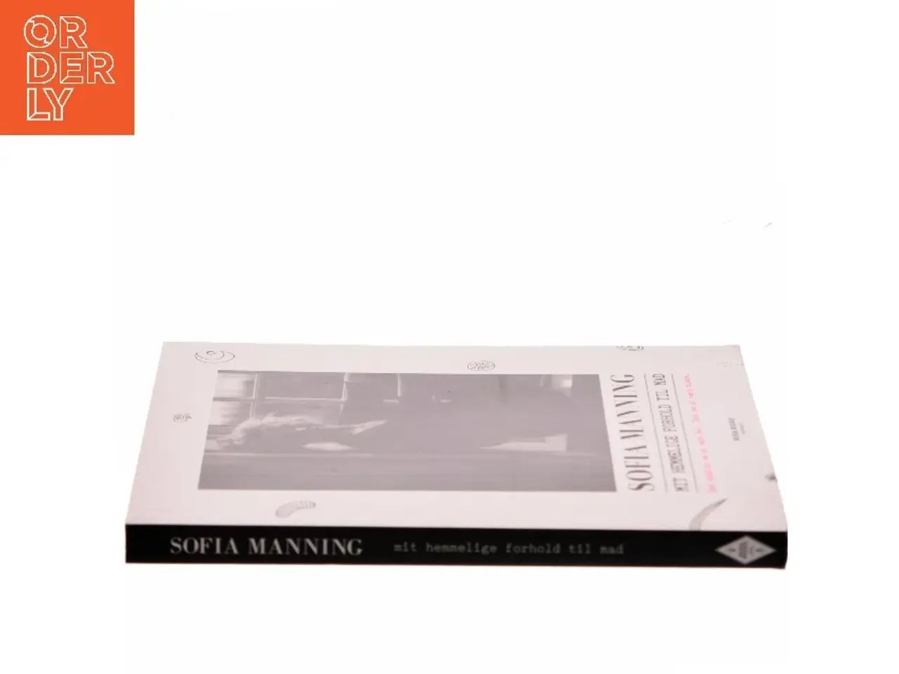 Billede 2 - Mit hemmelige forhold til mad af Sofia Manning (Bog)