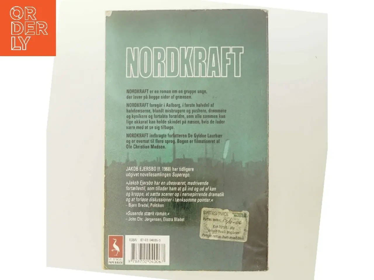 Billede 3 - Nordkraft : roman af Jakob Ejersbo (Bog)