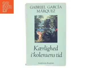 Kærlighed i koleraens tid af Gabriel García Márquez (Bog)