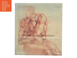 The Era of Michelangelo: Masterpieces from the Albertina (Bog)