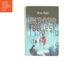 Europa Blues af Arne Dahl (Bog)