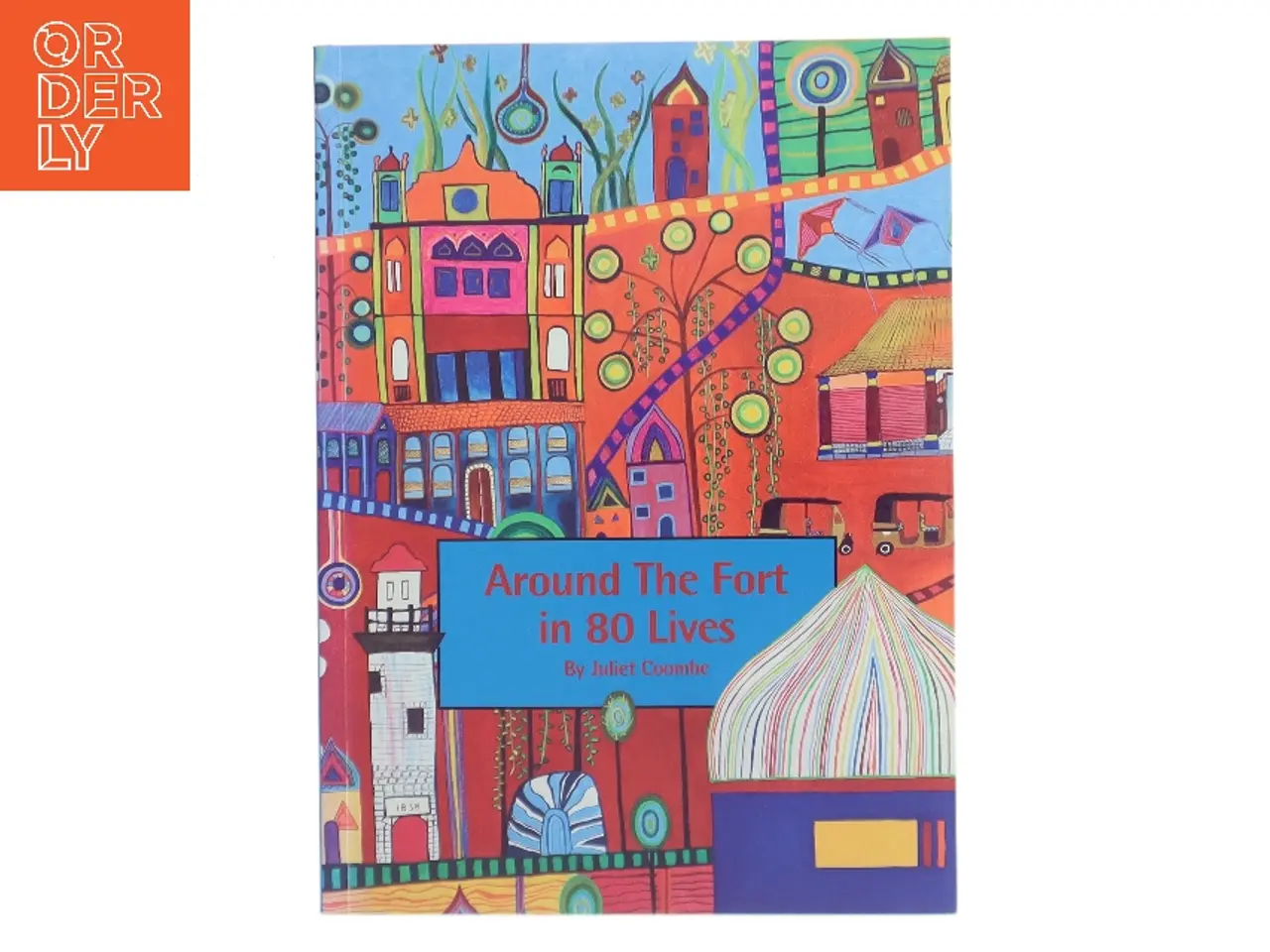 Billede 1 - Around the Fort in 80 Lives af Juliet Coombe (Bog)