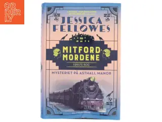 Mitfordmordene. 1. bog, Mysteriet på Asthall Manor af Jessica Fellowes (Bog)