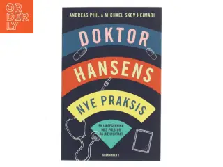 Doktor Hansens nye praksis : en lægegerning med puls-ur og øjenkontakt af Andreas Pihl (f. 1988) (Bog)
