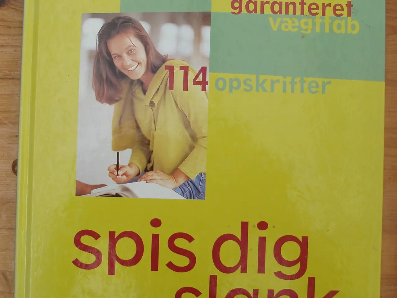 Billede 1 - Spis dig slank, 114 opskrifter