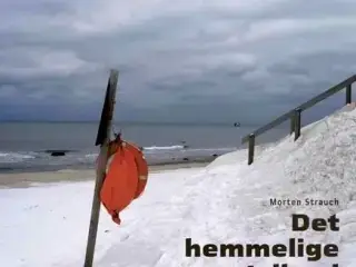 Det hemmelige Jylland af Morten Strauch