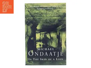 In the skin of a lion af Michael Ondaatje (Bog)