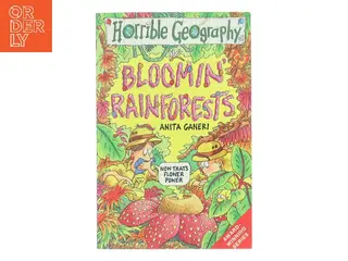 Horrible Geography: Bloomin’ Rainforests af Anita Ganeri (Bog)