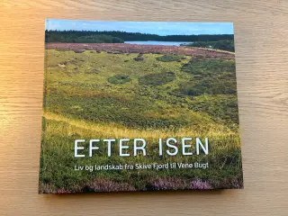 EFTER ISEN Liv og landskab fra Skive Fjord til V