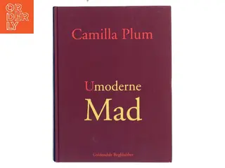 Umoderne mad af Camilla Plum (Bog)