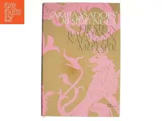 Ambassadors' Residences af Kirsten Baumann, Natascha Meuser (Bog)
