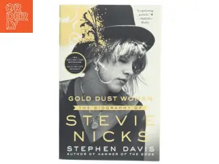 Gold dust woman : the biography of Stevie Nicks af Stephen Davis (f. 1947) (Bog)