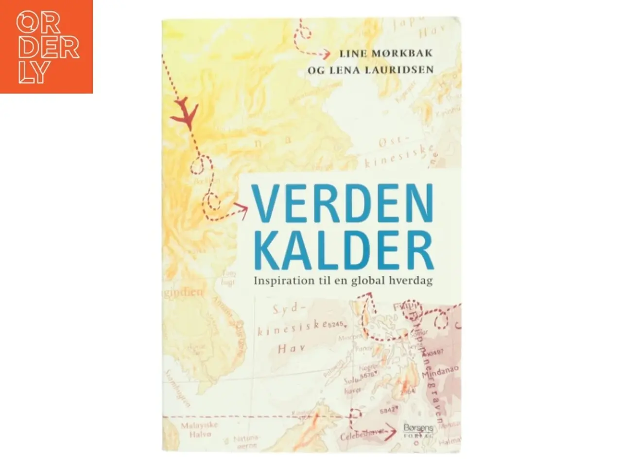 Billede 1 - Verden kalder : inspiration til en global hverdag (Bog)