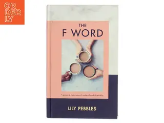 The F Word af Lily Pebbles (Bog)