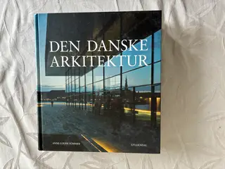 DEN DANSKE ARKITEKTUR af Anne-Louise Sommer