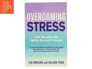 Overcoming stress : a self-help guide using cognitive techniques af Leonora Brosan (Bog)
