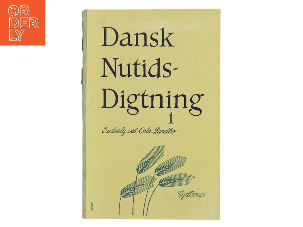 Billede 1 - Dansk Nutidsdigtning 1 af Orla Lundbo (udvalg, red.) (Bog)
