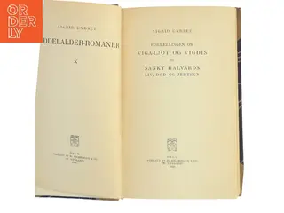 Fortællingen om Viga-Ljot og Vigdis ; Sankt Halvards liv, død og jertegn af Sigrid Undset (Bog)
