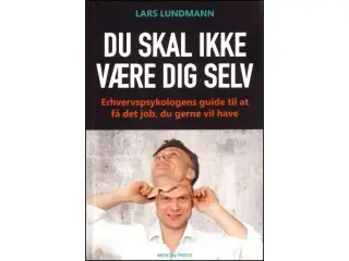 Du skal ikke være dig selv