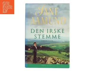 Den irske stemme : fortællinger af Jane Aamund (Bog)