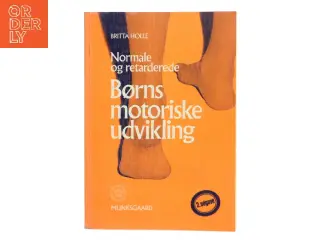 Normale og retarderede Børns motoriske udvikling af Britta Holle (Bog)