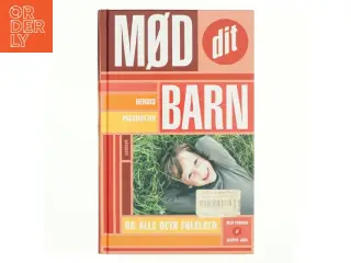 Mød dit barn - og alle dets følelser af Herdís Pálsdottir (Bog)