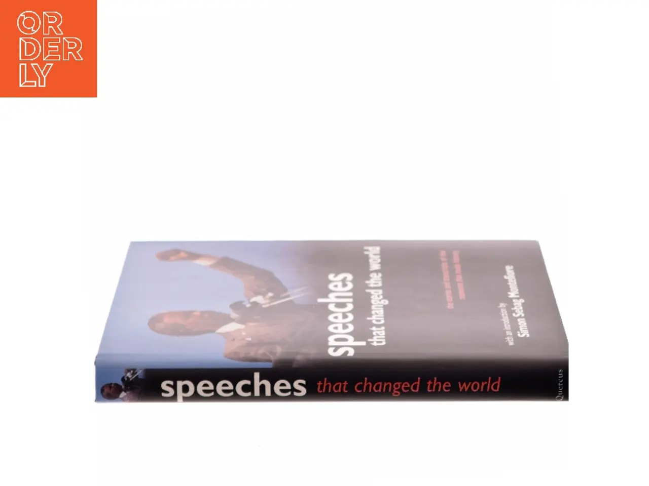 Billede 2 - Speeches that changed the world : the stories and transcripts of the moments that made history af Simon Sebag Montefiore (Bog)