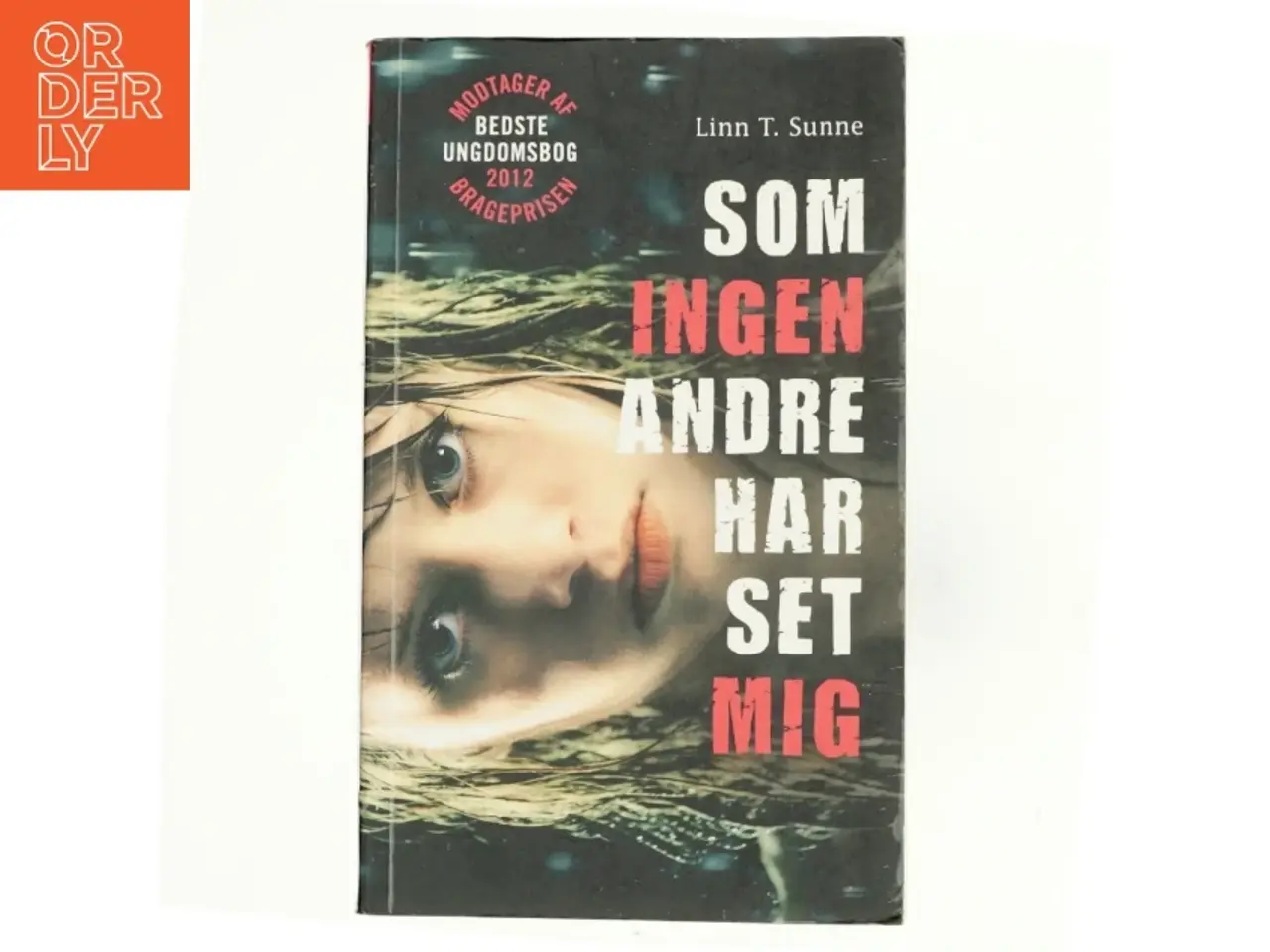 Billede 1 - Ingen andre har set mig af Linn T. Sunne