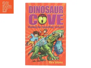 Dinosaur Cove: Chasing the Tunnelling Trickster af Rex Stone (Bog)
