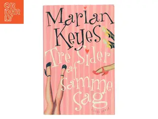 Tre sider af samme sag af Marian Keyes (Bog)