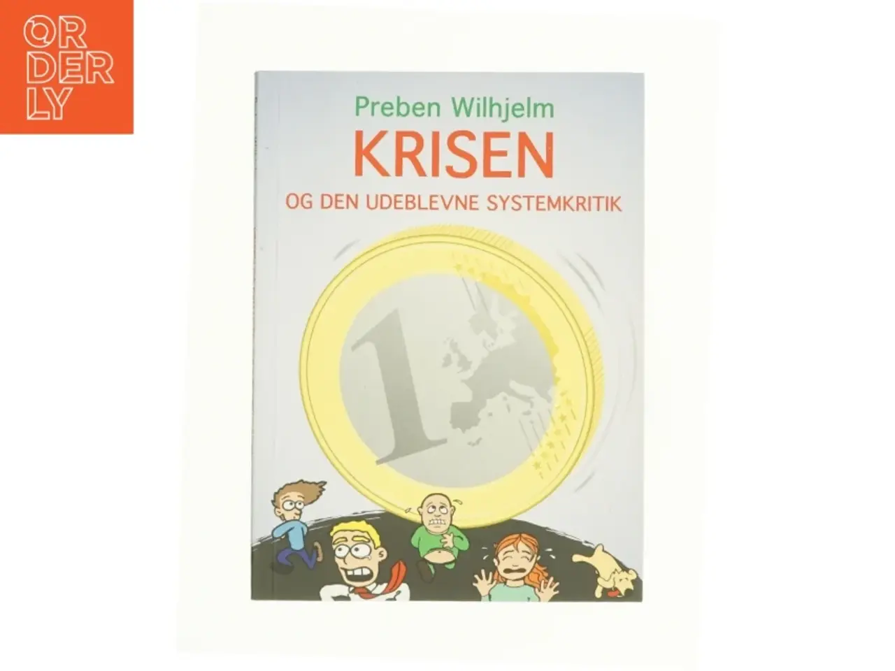 Billede 1 - Krisen og den udeblevne systemkritik