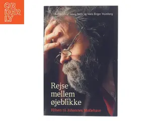 Rejse mellem øjeblikke : hilsen til Johannes Møllehave (Bog)