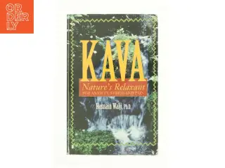 Kava Natures Relaxant for anxiety, stress and pain af Hasnain Walji (bog)