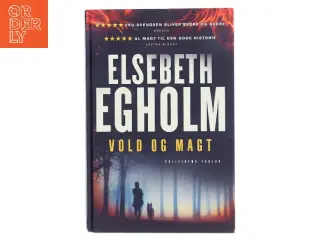 Vold og magt : roman af Elsebeth Egholm (Bog)