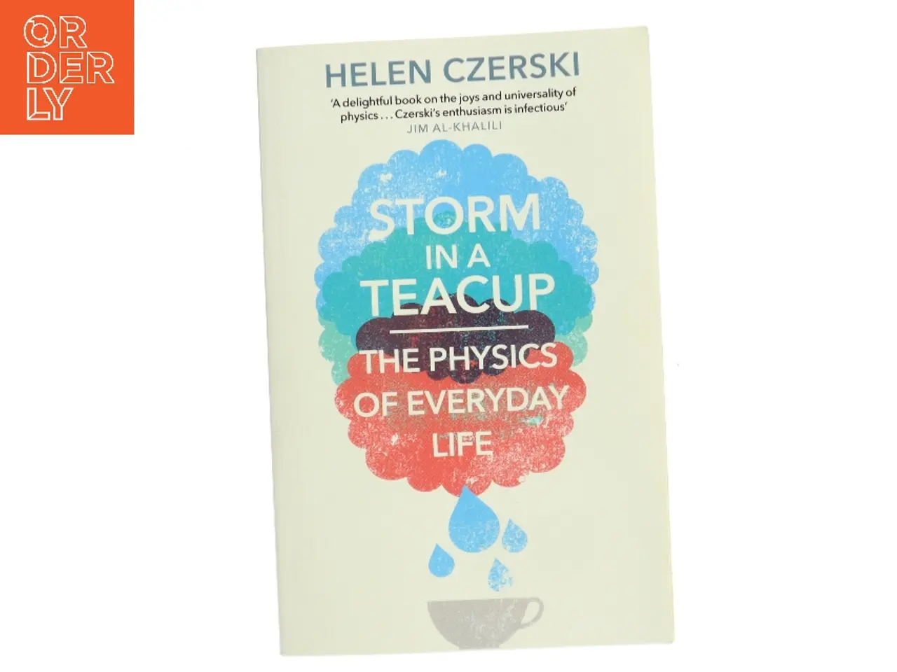 Billede 1 - Storm in a Teacup af Helen Czerski (Bog)