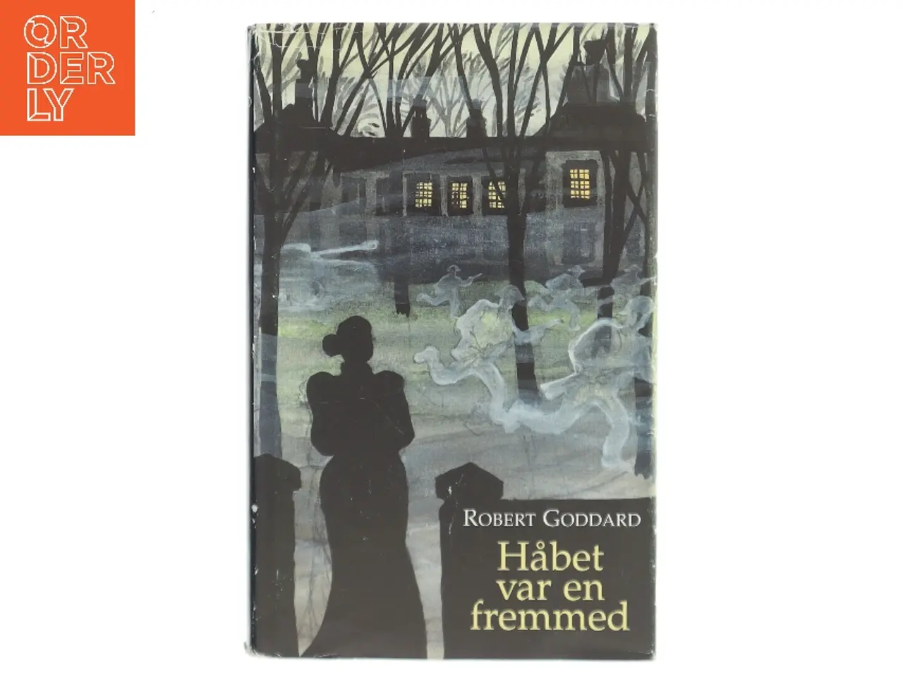 Billede 1 - Håbet var en fremmed af Robert Goddard (Bog)