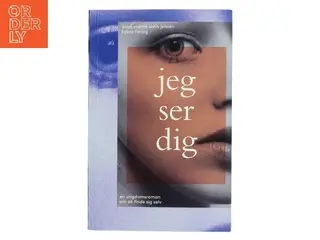 Jeg ser dig af Anne-Mette Sohn Jensen (f. 1973) (Bog)