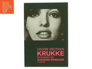 Krukke : en biografi om Suzanne Brøgger af Louise Zeuthen (Bog)