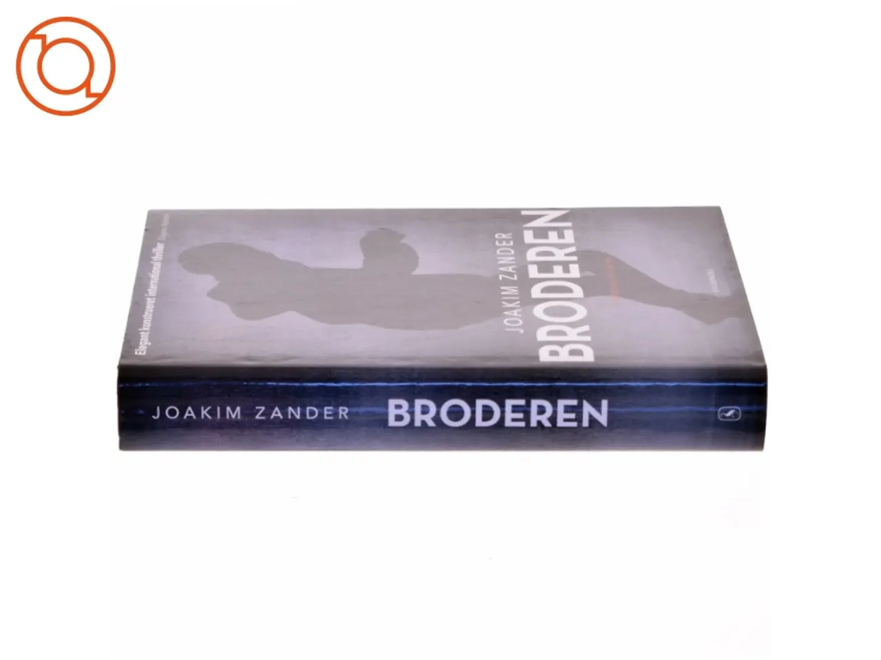 Billede 2 - Broderen : spændingroman af Joakim Zander (Bog)