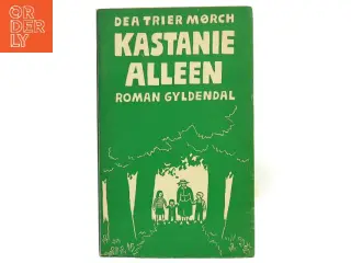 Kastanie Alleen af Dea Trier Mørch (Bog)