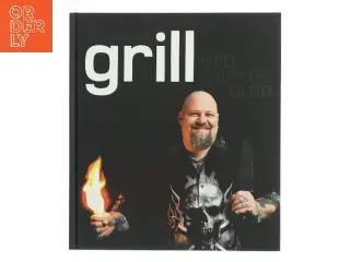 Den Skaldede Kok – Grill med gnist og glød fra Gyldendal af Thomas Rode Andersen (Bog)
