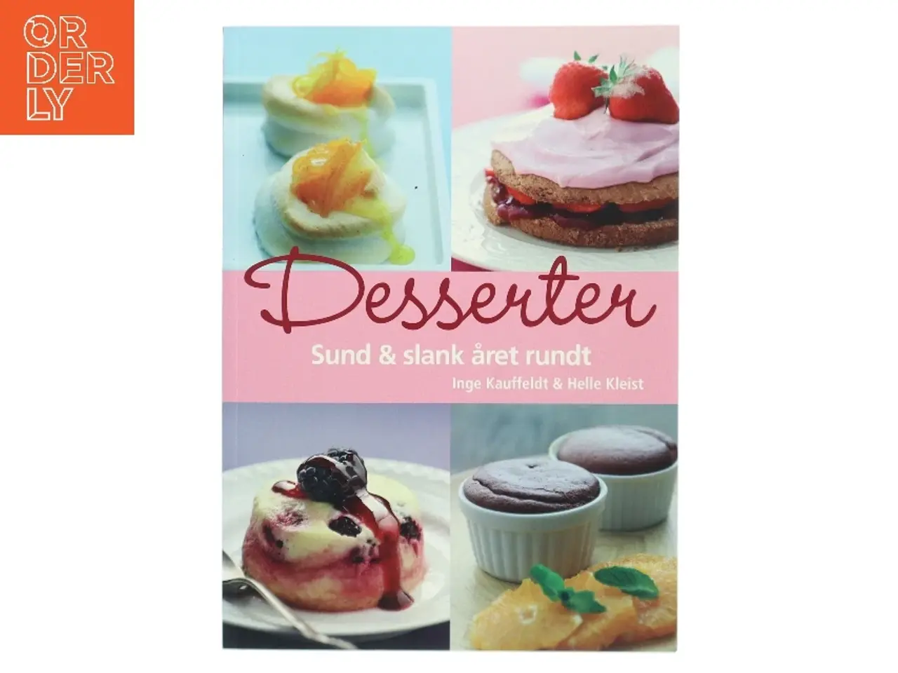 Billede 1 - Desserter : sund & slank året rundt af Inge Kauffeldt (Bog)