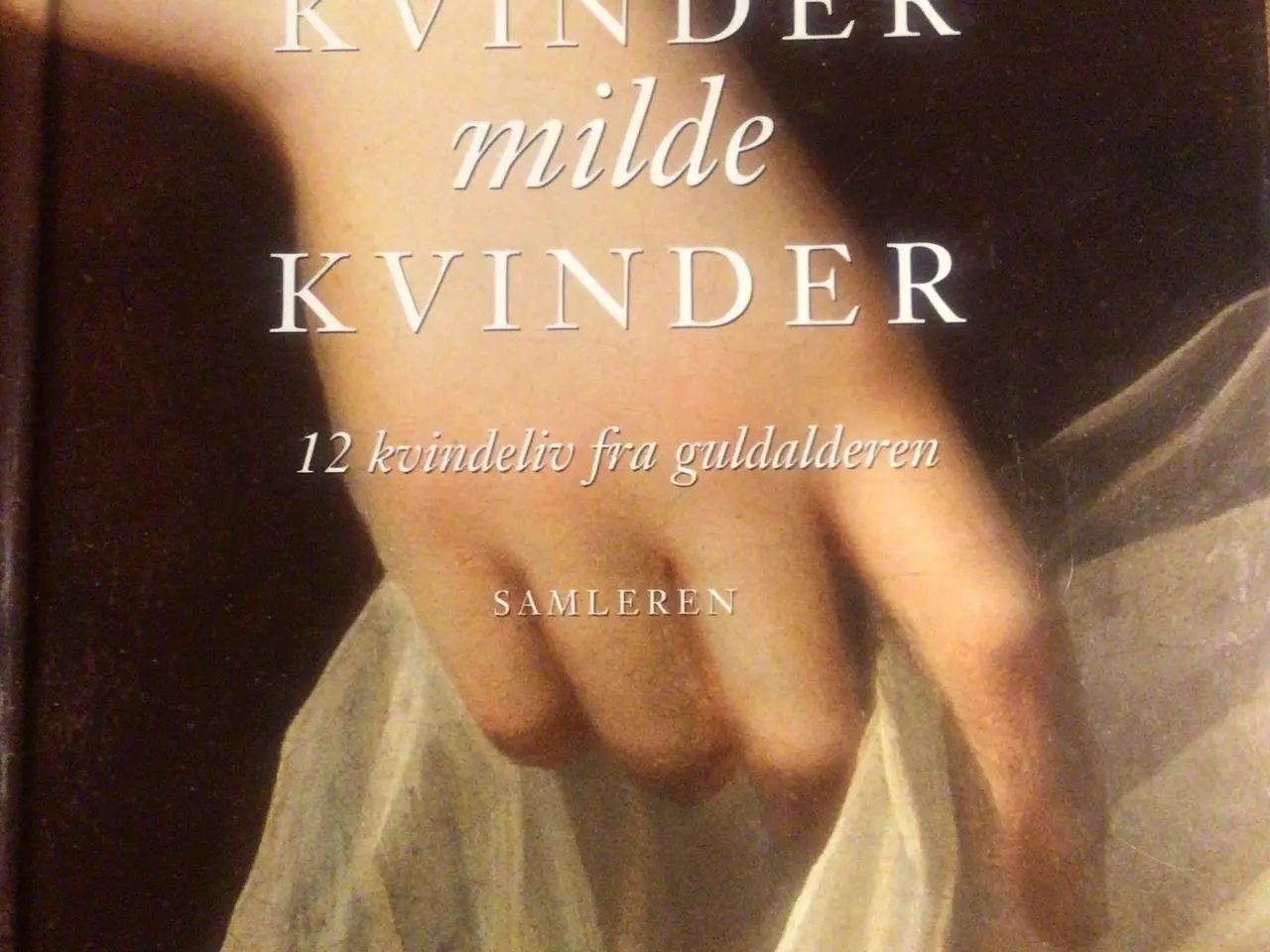 Billede 1 - Maria Helleberg : Vilde kvinder milde kvinder - 