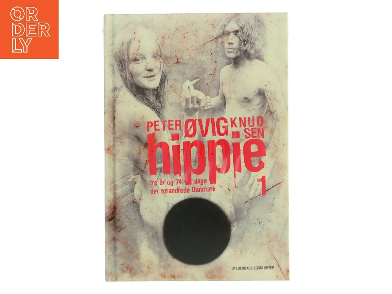 Billede 1 - Hippie : tre år og 74 dage der forandrede Danmark. Bind 1 af Peter Øvig Knudsen (Bog)