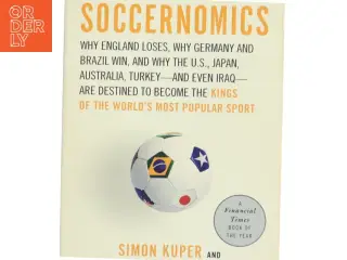Soccernomics af Simon Kuper (Bog)