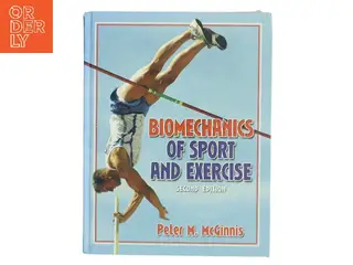 Biomechanics of Exercise and Sport af Peter M. McGinnis (Bog)