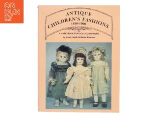 Antique Children's Fashions 1880-1900 af Hazel Ulseth (Bog)