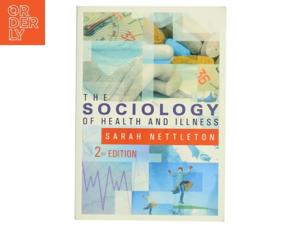 Billede 1 - The Sociology of Health and Illness af Sarah Nettleton (Bog)
