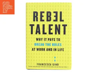 Rebel Talent af Francesca Gino (Bog)